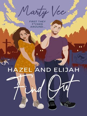 cover image of Hazel and Elijah Find Out